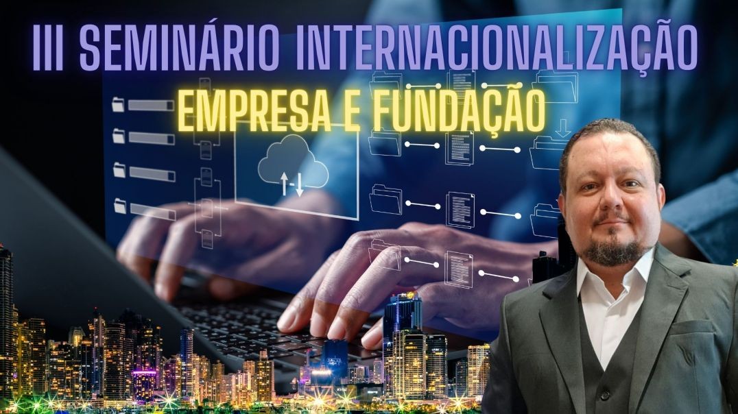 ⁣III Seminário de Internacionalização: EMPRESA E FUNDAÇÃO