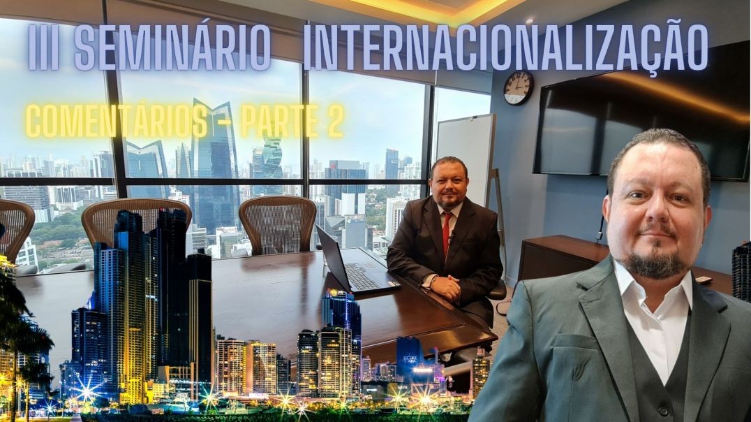 ⁣III Seminário de Internacionalização: COMENTÁRIOS - PARTE 2